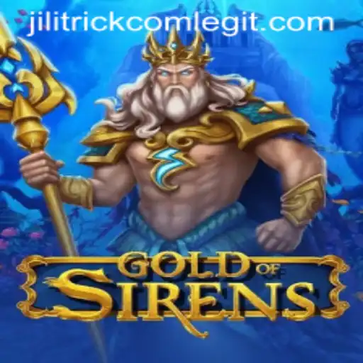 Discover the World of GoldofSirens with JILITRICK.COM